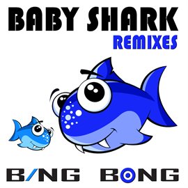 Cover image for Baby Shark Remixes