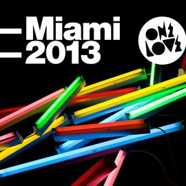 Cover image for Onelove Miami 2013