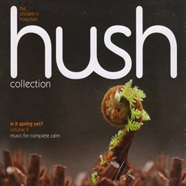 Cover image for Hush Collection, Vol. 9: Is It Spring Yet?