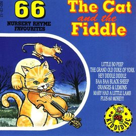 Imagen de portada para The Cat & The Fiddle - 66 Nursery Rhyme Favourites
