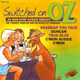 Imagen de portada para Switched On Oz - 36 Non-Stop Aussie Greats