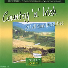 Cover image for Country 'N' Irish - 20 All Time Favourites