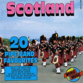 Imagen de portada para Scotland - 20 Pipe Band Favourites