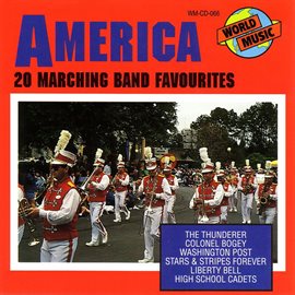 Imagen de portada para America - 20 Marching Band Favourites