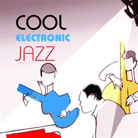 Cover image for Cool Electronic Jazz