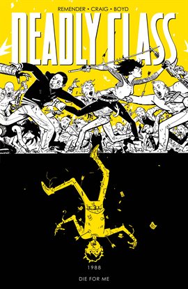 Cover image for Deadly Class Vol. 4: Die For Me