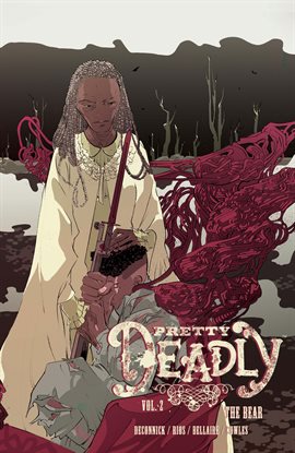 Cover image for Pretty Deadly Vol. 2: The Bear