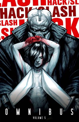 Cover image for Hack/Slash Omnibus Vol 5