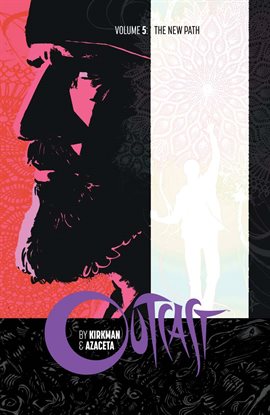 Cover image for Outcast by Kirkman & Azaceta Vol. 5: The New Path