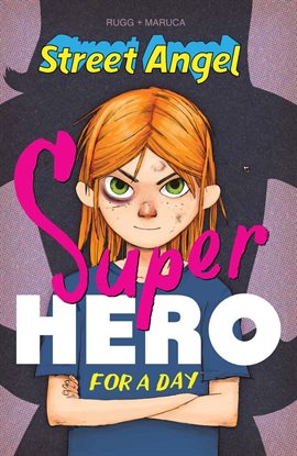 Cover image for Street Angel: Superhero For A Day