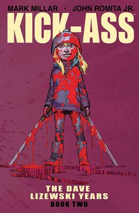 Cover image for Kick-Ass: The Dave Lizewski Years Book 2