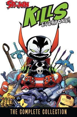 Cover image for Spawn Kills Everyone: The Complete Collection