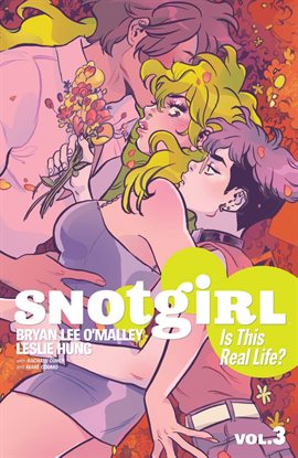 Cover image for Snotgirl Vol. 3: Is This Real Life?