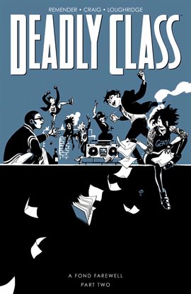 Deadly Class Vol. 12: A Fond Farewell, Part Two