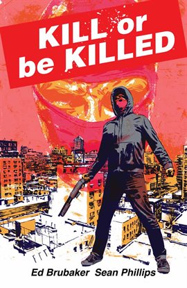 Cover image for Kill or Be Killed Compendium