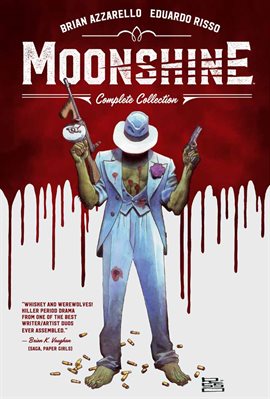 Cover image for Moonshine: The Complete Collection