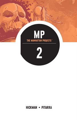 Cover image for The Manhattan Projects, Vol. 2: They Rule