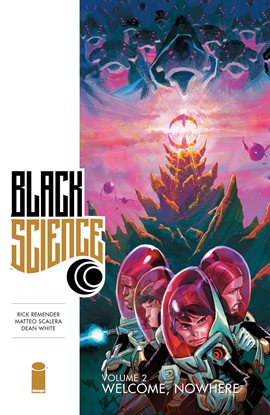 Cover image for Black Science Vol. 2: Welcome, Nowhere