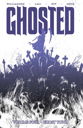 Cover image for Ghosted Vol. 4: Ghost Town