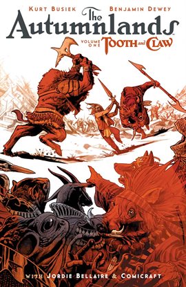 Cover image for The Autumnlands Vol. 1: Tooth And Claw