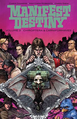 Cover image for Manifest Destiny Vol. 3: Chiroptera & Carniformaves