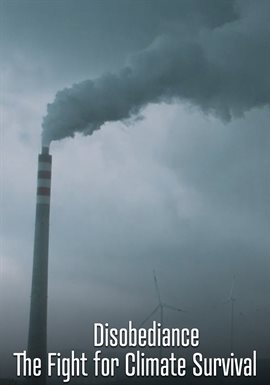 Imagen de portada para Disobediance: The Fight for Climate Survival