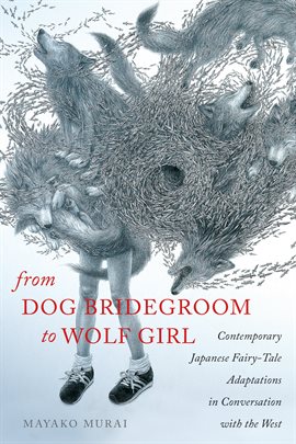 Cover image for From Dog Bridegroom to Wolf Girl