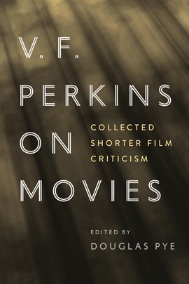 Cover image for V. F. Perkins on Movies