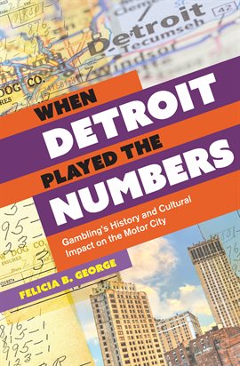 Cover image for When Detroit Played the Numbers