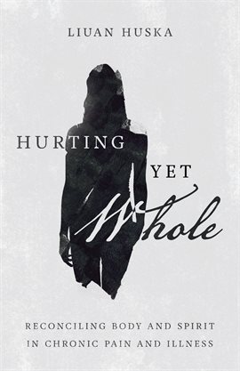 Cover image for Hurting Yet Whole