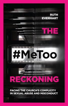 Cover image for The #MeToo Reckoning