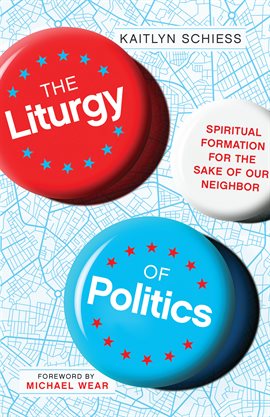 Cover image for The Liturgy of Politics
