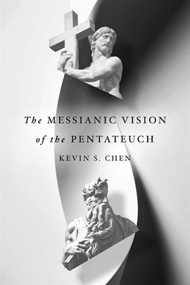 Cover image for The Messianic Vision of the Pentateuch