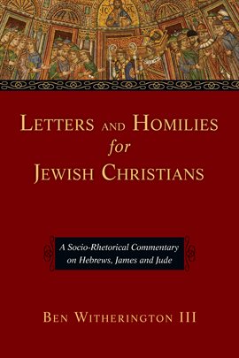 Cover image for Letters and Homilies for Jewish Christians
