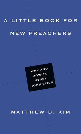 Cover image for A Little Book for New Preachers