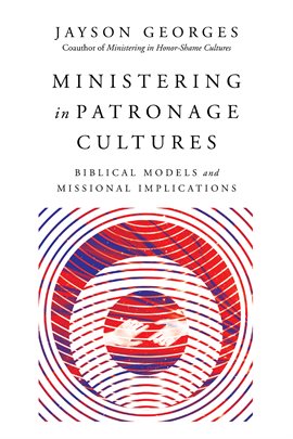 Cover image for Ministering in Patronage Cultures