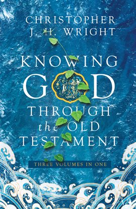 Cover image for Knowing God Through the Old Testament