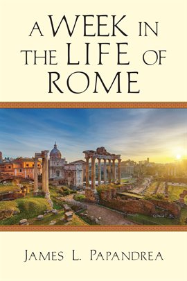 Cover image for A Week in the Life of Rome