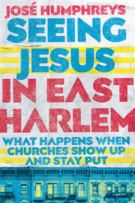 Cover image for Seeing Jesus in East Harlem