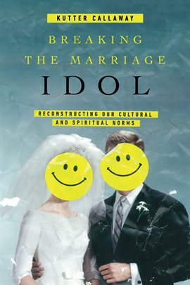 Cover image for Breaking the Marriage Idol