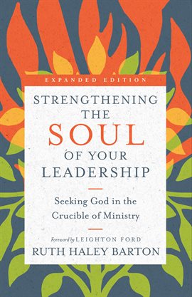 Cover image for Strengthening the Soul of Your Leadership