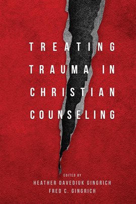 Cover image for Treating Trauma in Christian Counseling