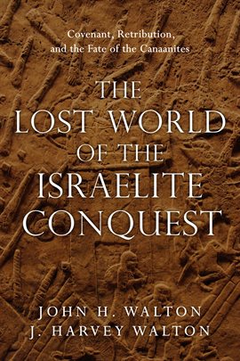 Cover image for The Lost World of the Israelite Conquest