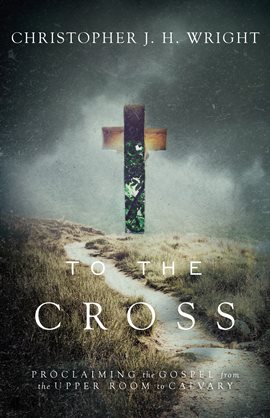 Cover image for To the Cross
