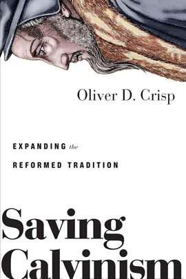 Cover image for Saving Calvinism