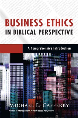 Cover image for Business Ethics in Biblical Perspective