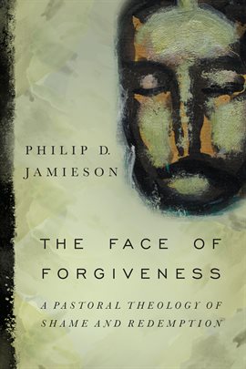 Cover image for The Face of Forgiveness