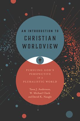 Cover image for An Introduction to Christian Worldview