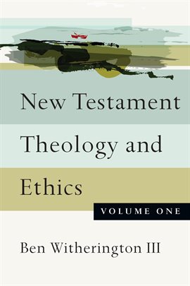 Cover image for New Testament Theology and Ethics