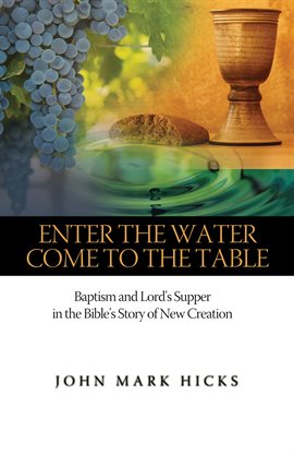 Cover image for Come to the Table Enter the Water